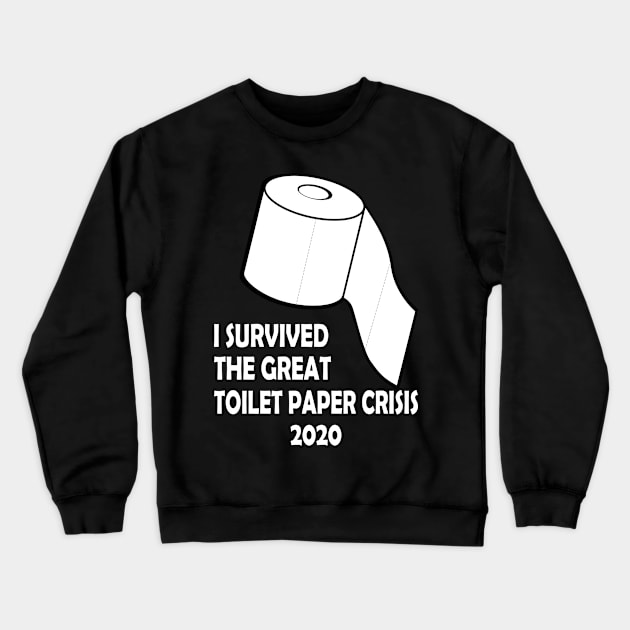 The Great Toilet Paper Crisis 2020 Crewneck Sweatshirt by beardline